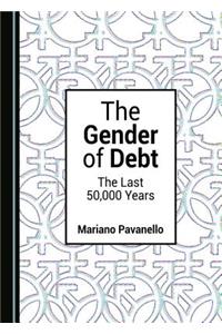 Gender of Debt: The Last 50,000 Years