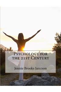 Psychology for the 21st Century