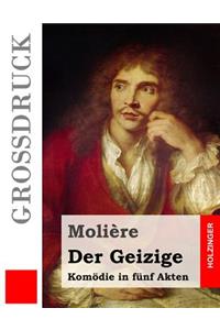 Der Geizige (Großdruck)