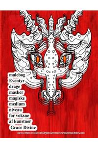 malebog Eventyr drage masker magiske medium niveau for voksne af kunstner Grace Divine