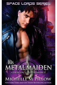 His Metal Maiden