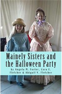 Mainely Sisters and the Halloween Party