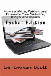 How to Write, Publish, and Promote Your Website, Blogs, and Books