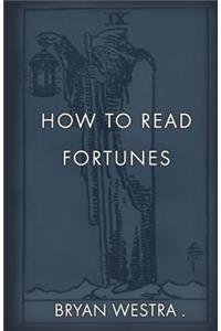 How To Read Fortunes