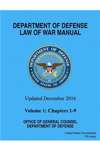 Department of Defense Law of War Manual Updated December 2016 Volume 1