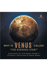 Why is Venus Called 
