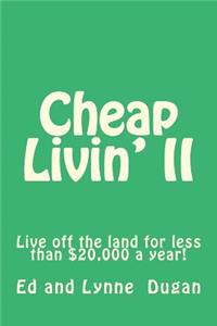 Cheap Livin' II