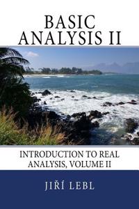 Basic Analysis II: Introduction to Real Analysis, Volume II