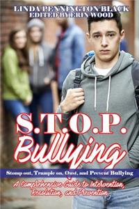 S.T.O.P. Bullying (Stomp out, Trample on, Oust, and Prevent Bullying)