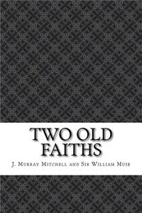Two Old Faiths