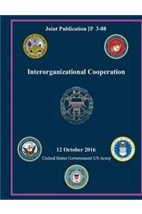 Joint Publication JP 3-08 Interorganizational Cooperation 12 October 2016