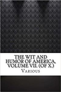 The Wit and Humor of America, Volume VII. (of X.)