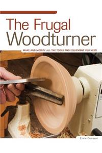 The Frugal Woodturner