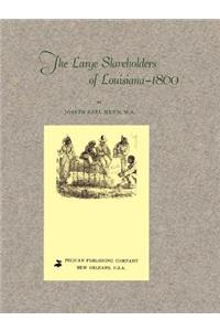 The Large Slaveholders of Louisiana-1860