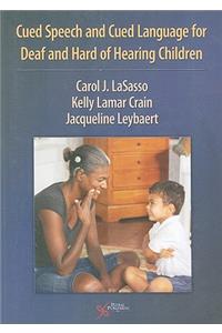 Cued Speech and Cued Language Development for Deaf and Hard of Hearing Children