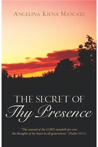 The Secret of Thy Presence
