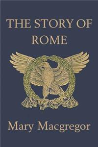 Story of Rome (Yesterday's Classics)