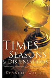 Times, Seasons & Dispensations