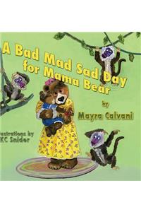 A Bad Mad Sad Day for Mama Bear