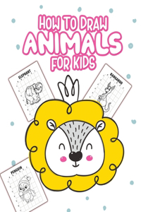 How to Draw Animals For Kids