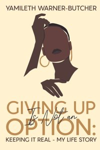 Giving Up Is Not an Option