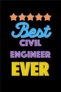 Best Civil Engineer Evers Notebook - Civil Engineer Funny Gift