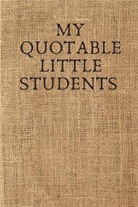 My Quotable Little Students