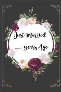 just married x years ago custom wedding anniversary memory notebook to write in