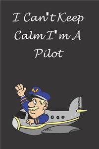 I Can't Keep Calm I'm A Pilot