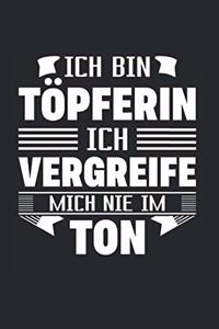 Ich Bin Töpferin - Ich Vergreife Mich Nie Im Ton