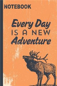 Every Day Is A New Adventure