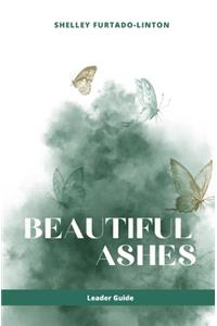 Beautiful Ashes - Leader Guide