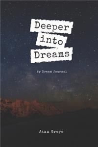 Deeper Into Dreams My Dream Journal