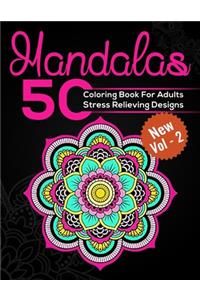 Mandalas 50 Coloring Book for Adults Stress Relieving Designs ( New Vol-2 )