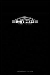 Mom's Diner Open 24/7 Free Refills Two Locations