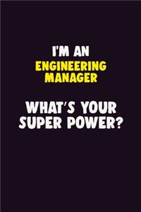 I'M An Engineering Manager, What's Your Super Power?