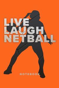 Live Laugh Netball - Notebook
