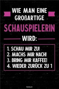 Wie man eine großartige Schauspielerin wird