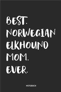 Best Norwegian Elkhound Mom Ever Notizbuch