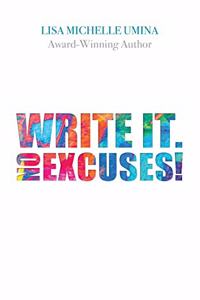 Write It. No Excuses!