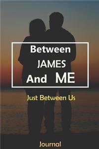 Between JAMES and Me
