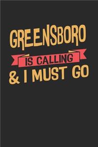 Greensboro is calling & I must go: 6x9 - notebook - dot grid - city of birth