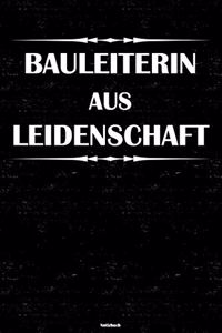 Bauleiterin aus Leidenschaft Notizbuch