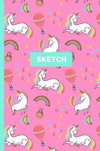 Sketch: A Magical Unicorn Sketch Book for fans of Cupcakes, Doodles, Llamas, Caticorns and Rainbows - A Fun Art book for Elementary, Middle School and High 