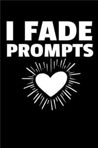 I Fade Prompts