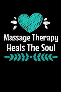 Massage Therapy Heals The Soul