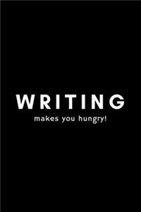 Writing Makes You Hungry!