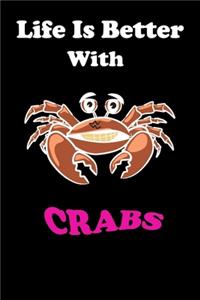 Life Is Better With Crab Crabs Lover Gifts