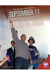 September 11 Through the Eyes of George W. Bush