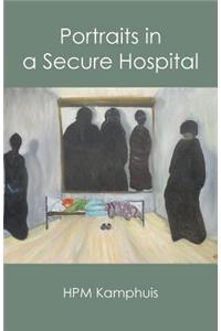 Portraits in a Secure Hospital
